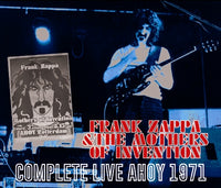 FRANK ZAPPA & THE MOTHERS OF INVENTION - COMPLETE LIVE AHOY 1971