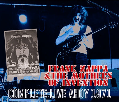 FRANK ZAPPA & THE MOTHERS OF INVENTION - COMPLETE LIVE AHOY 1971