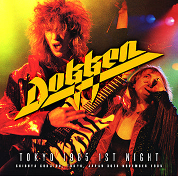 DOKKEN - TOKYO 1985 1ST NIGHT