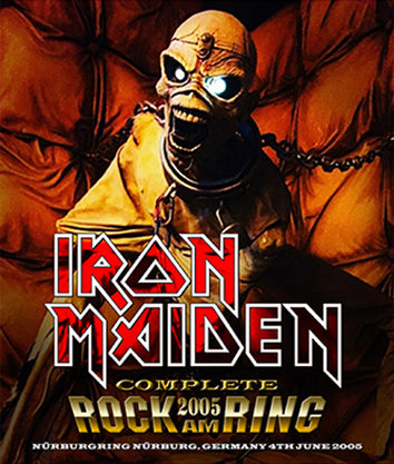 IRON MAIDEN - COMPLETE ROCK AM RING 2005