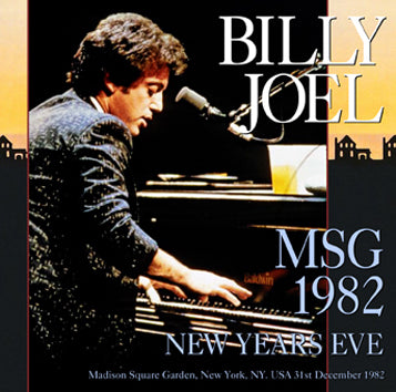 BILLY JOEL - MSG 1982: NEW YEARS EVE