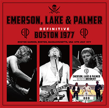 EMERSON, LAKE & PALMER - DEFINITIVE BOSTON 1977