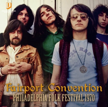 FAIRPORT CONVENTION - PHILADELPHIA FOLK FESTIVAL 1970 (1CDR)