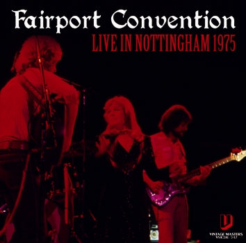 FAIRPORT CONVENTION - LIVE IN NOTTINGHAM 1975 (1CDR)