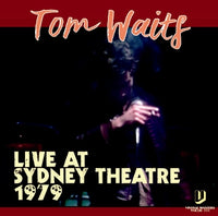 TOM WAITS - LOIVE AT SYDNEY THEATER 1979