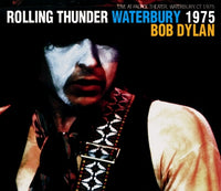 BOB DYLAN - ROLLING THUNDER WATERBURY 1975