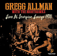 GREGG ALLMAN with THE NIGHTHAWKS  - LIVE AT SCORPION LOUNGE 1978