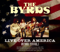 THE BYRDS - LIVE OVER AMERICA: ON TOUR 1970 VOL.I (3CDR)