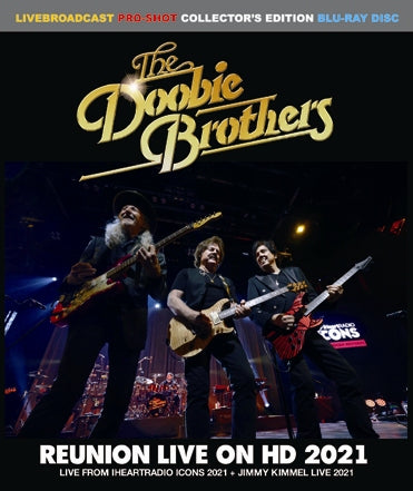 THE DOOBIE BROTHERS - REUNION LIVE ON HD 2021 (1BDR)