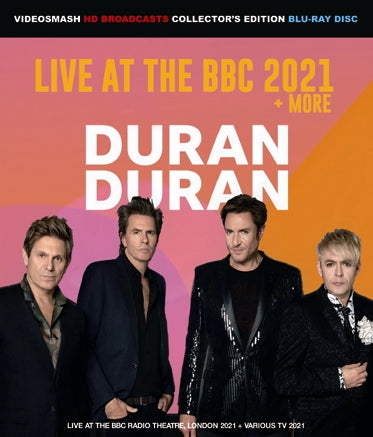 DURAN DURAN - LIVE AT THE BBC 2021 + MORE (1BDR)