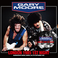 GARY MOORE - LONDON 1985 1ST NIGHT