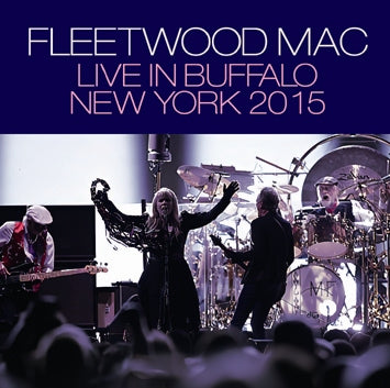 FLEETWOOD MAC - LIVE IN BUFFALO, NEW YORK 2015 (2CDR)