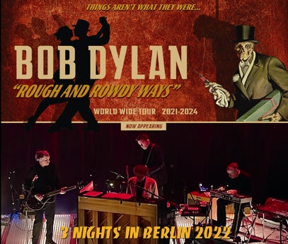 BOB DYLAN - 3 NIGHTS IN BERLIN 2022