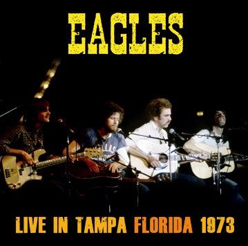 EAGLES - LIVE IN TAMPA, FLORIDA 1973 (1CDR)