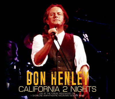 DON HENLEY - CALIFORNIA 2 NIGHTS (3CDR)